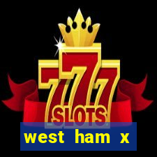 west ham x wolverhampton palpites